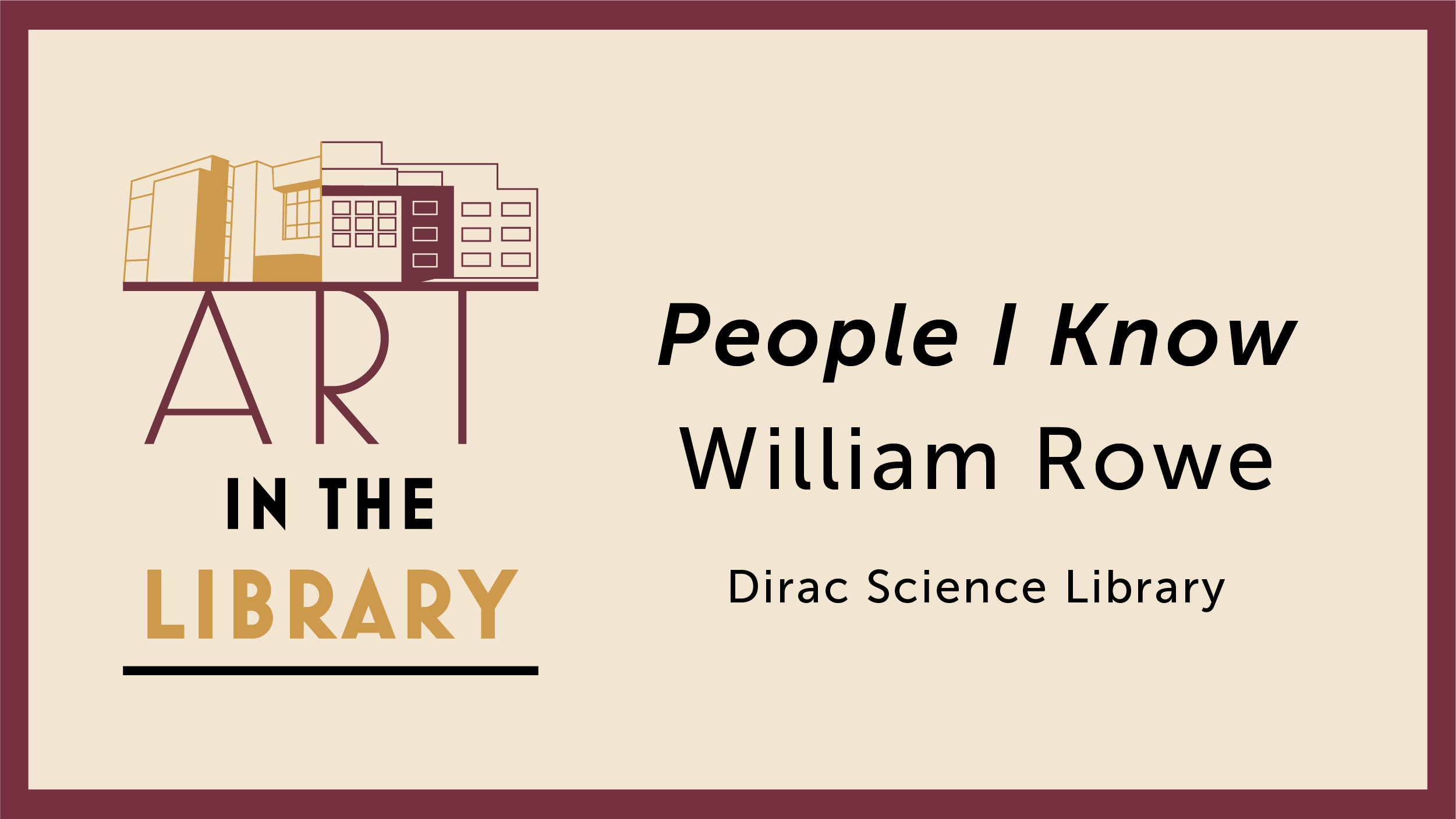 Art in the Library: 10 Questions with William Rowe - FSULIB